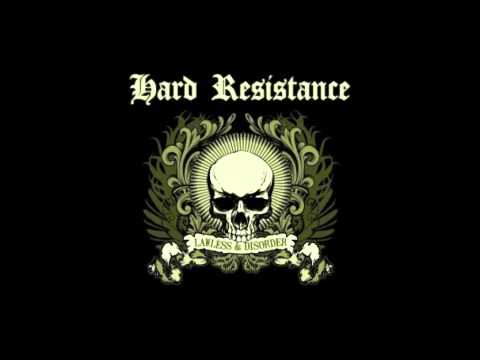 HARD RESISTANCE - Lawless & Disorder  [FULL ALBUM]