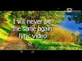 I WILL NEVER BE THE SAME AGAIN LYRIC VIDEO BY HILLSONGS