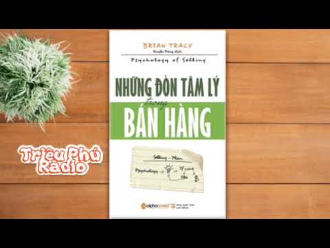 Những Đòn Tâm Lý Trong Bán Hàng - Phần 1 những ẩn khuất trong công việc bán hàng.