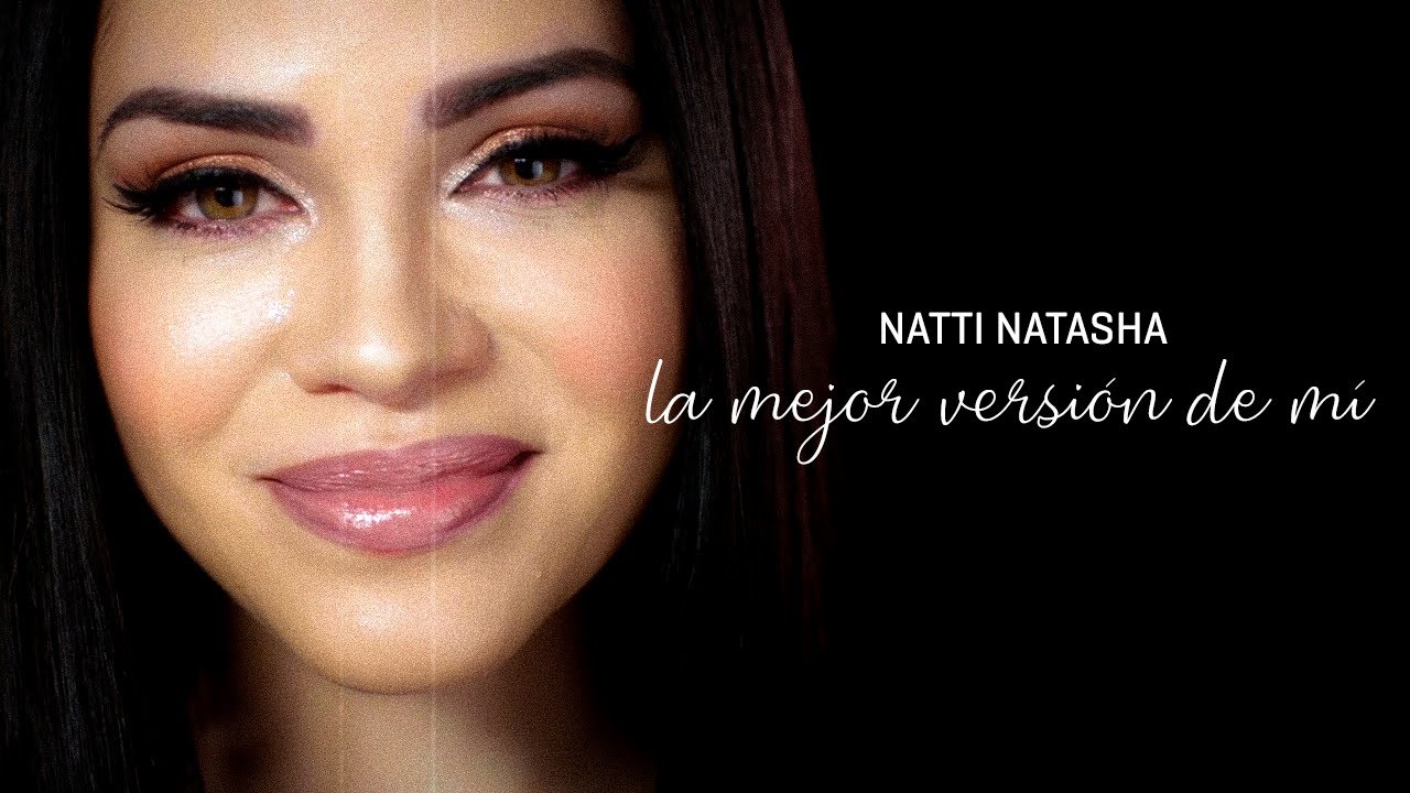 Natti Natasha — La Mejor Version De Mi