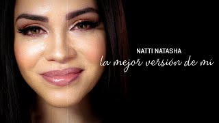 Musik-Video-Miniaturansicht zu La mejor versión de mí Songtext von Natti Natasha