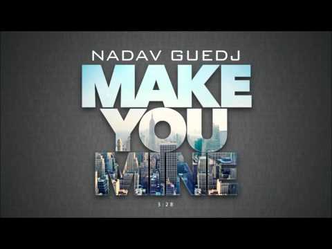 Nadav Guedj - Make You Mine - 'נדב גדג