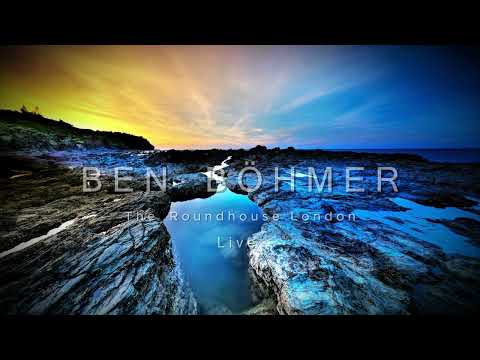 🎶 B E N   B Ö H M E R  - The Roundhouse London (Live) 🎵