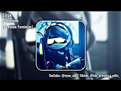 Lirik Lagu - Preminim [Preman Feminim]