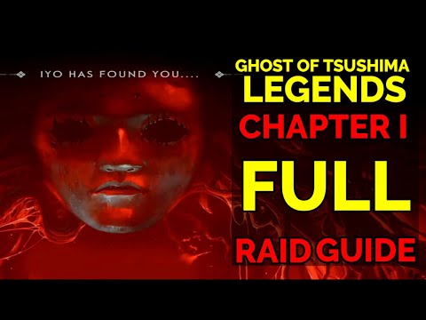 GHOST OF TSUSHIMA LEGENDS | RAID GUIDE, WALKTHROUGH | HOW TO BEAT THE TALE OF IYO CHAPTER 1