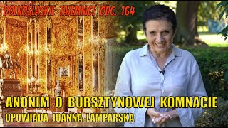 Bursztynowa Komnata, Dolnośląskie Tajemnice odc. 164, opowiada Joanna Lamparska