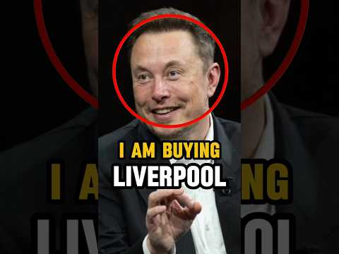 Elon Musk Is Buying Liverpool🤯 #shorts