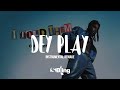 Burna Boy - Dey Play (Instrumental) | ReProd. by S'Bling