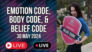 Release if it Resonates! | Emotion Code, Body Code, Belief Code and Body State - Live 05.30.24