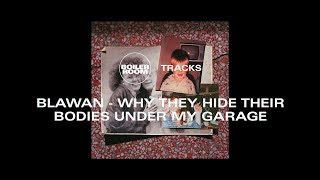 Blawan&#39;s Overnight Anthem Why They Hide Their Bodies Under My Garage | Boiler Room Music Documentary