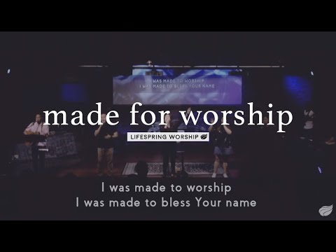 Made for Worship- Lifespring Worship