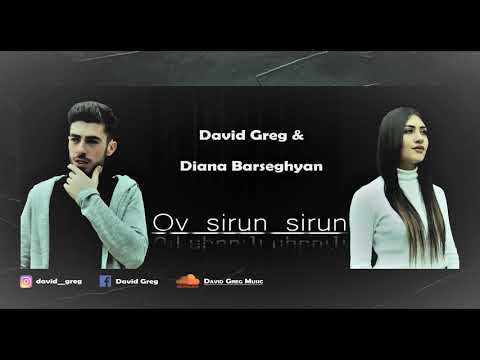 David Greg & Diana Barseghyan - Ov Sirun Sirun (Official audio) 2019