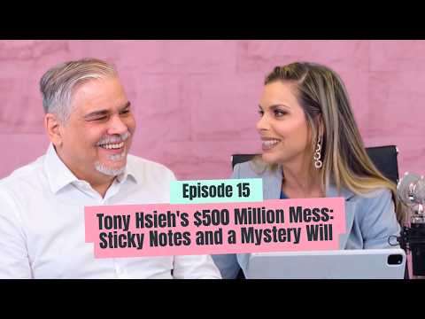 Tony Hsieh's $500 Million Mess: Sticky Notes and a Mystery Will
