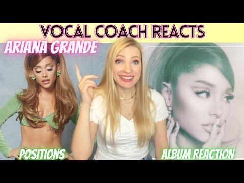 Vocal Coach/Musician Reacts: ARIANA GRANDE 'Positions' Album In Depth Analysis