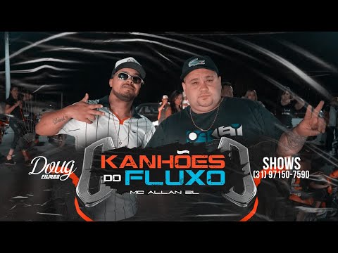 MC ALLAN 2L kanhões do fluxo DJ KIK PROD (DOUGFILMES)