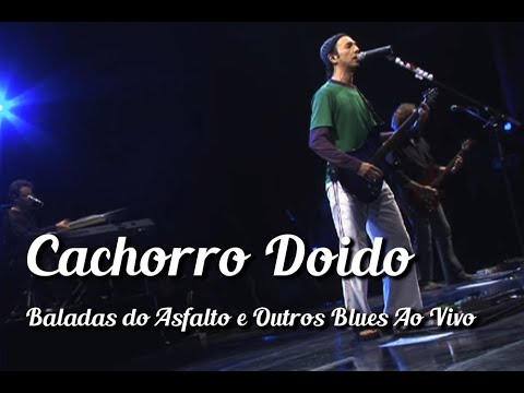 Cachorro Doido - Zeca Baleiro