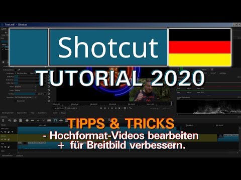 HOCHFORMAT-VIDEOS BEARBEITEN. (TIPPS & TRICKS).🎬13🎞SHOTCUT-Tutorial 2020[GER] (Filmschnitt).