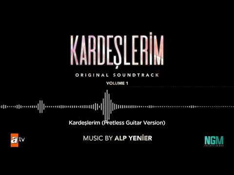 Kardeşlerim Soundtrack - Kardeşlerim / Fretless Guitar Version