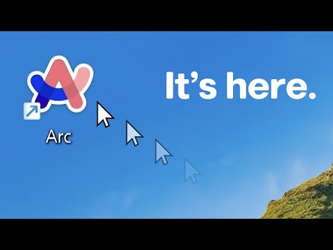 Arc on Windows. Download now.
