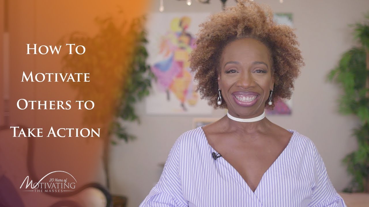 How To Motivate Others To Take Action - Lisa Nichols
