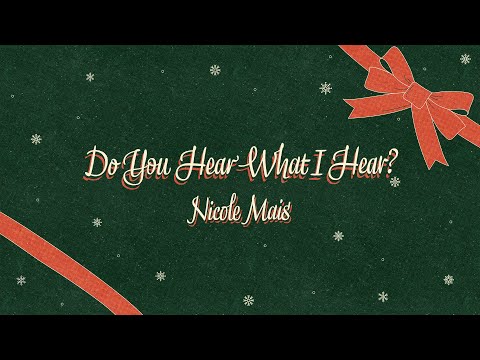 Do You Hear What I Hear? \\ Nicole Mais \\ Allmighty Studios Christmas Collection Vol 2
