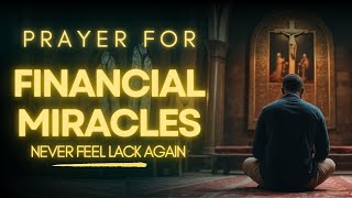 FINANCIAL MIRACLE PRAYER | Powerful Prayer for Abundance & Breakthrough in Your Finances