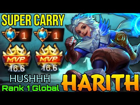 Super Carry Harith MVP 16,6 Point!! - Top 1 Global Harith by HUSHHH - Mobile Legends