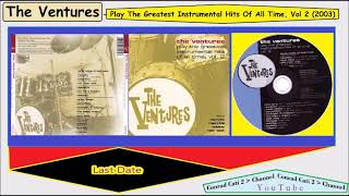 12. Last Date * The Ventures