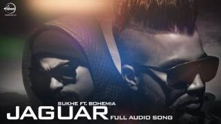 Jaguar (Audio Song ) Muzical Doctorz Sukhe Feat Bo