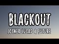 Joyner Lucas & Future - Blackout (Lyrics)