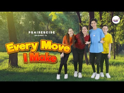 CCO Praisercise Episode 14: Every Move I Make