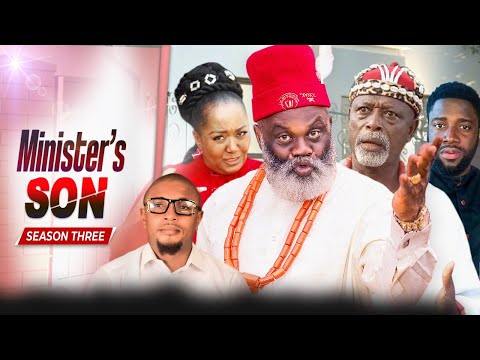 THE MINISTER'S SON 3 - EBELE OKARO | HARRY B ANYANWU | T.T TEMPLE | LIVINUS NNOCHIRI