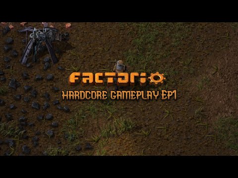 Factorio - Hardcore Gameplay Ep1