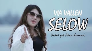 Download lagu Via Vallen - Selow mp3 Download lagu Via Vallen - Selow mp3