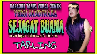 Download lagu KAROKE SEJAGAT BUANA TANPA VOKAL CEWEK COVER LAGU VOC : DEN CHANDRA PAPIH GENIT TIKTOK VIRAL mp3