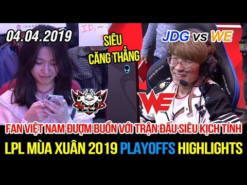 [LPL 2019 Playoffs ] JDG vs WE Game 4 Highlights | Trận đấu nghẹt thở kịch tính đến phút cuối cùng