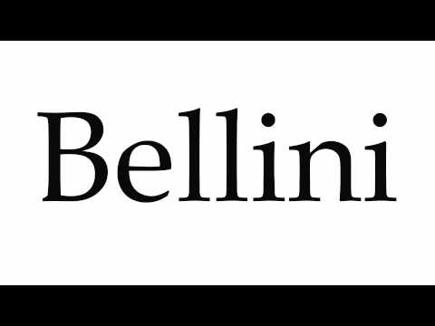 How to Pronounce Bellini