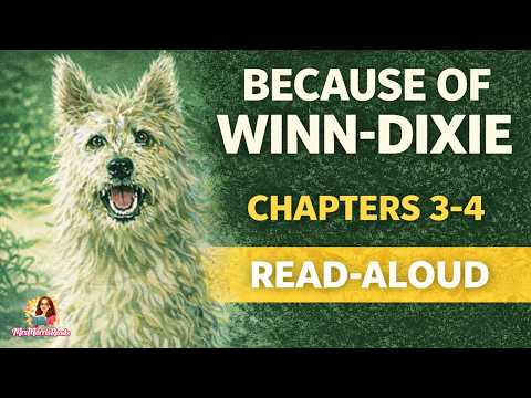 Because of Winn-Dixie Read Aloud | Chapters 3–4 | Kate DiCamillo | 4th & 5th Grade Novel Study