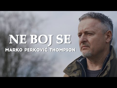 Marko Perković Thompson - Ne boj se (Official video 2020)