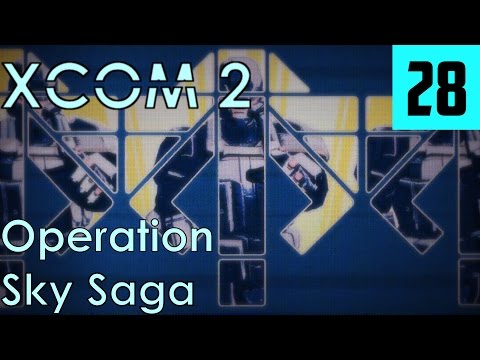 XCOM 2 Veteran [28] Operation Sky Saga