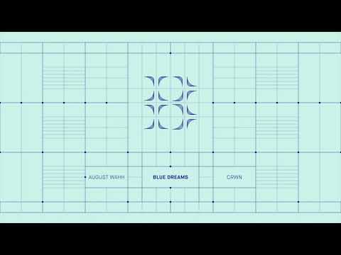August Wahh & crwn - Blue Dreams (Audio)