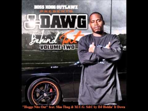 J-Dawg - Hoggz Nite Out (S&C) feat. Slim Thug & M.U.G.