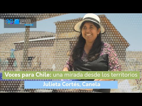Voces para Chile: una mirada desde los territorios | Julieta Cortés, Canela, región de Coquimbo
