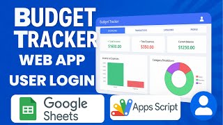 Budget Tracker Web App in Google Sheets with Login, File Upload & Charts | Full Project | D11