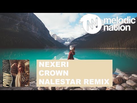 Nexeri feat. Riell - Crown (Nalestar Remix)