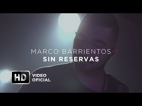 Sin Reservas - Marco Barrientos - Encuentros Con Dios