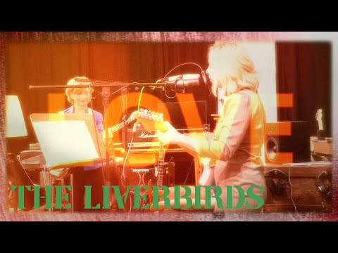 The Liverbirds feat. Molly-Grace Cutler and Lisa Wright - Love Love Love (Official Video)