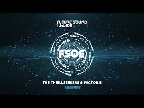The Thrillseekers & Factor B - Immerse