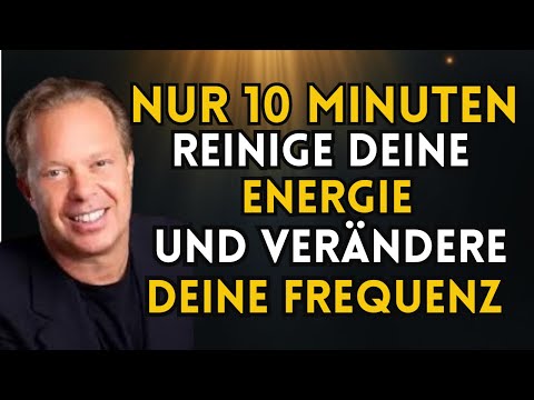 Joe Dispenza – 10 Minuten Energiereinigung & Neuausrichtung deiner Frequenz (Geführte Meditation)