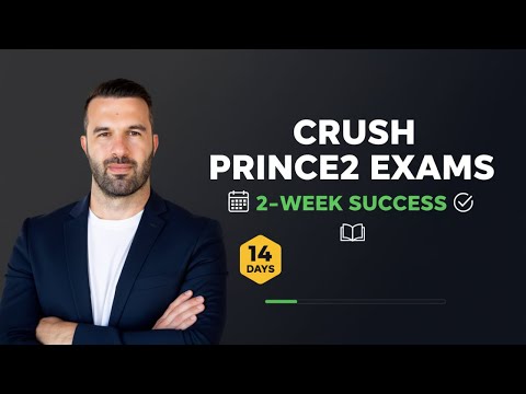 How I'd Pass the PRINCE2 Exam in 2 Weeks (If I Had to Start Over)